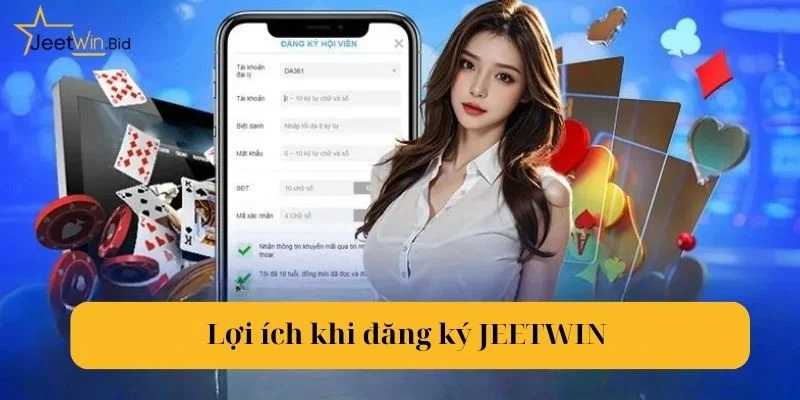 Đăng Ký Jeetwin: Dễ Dàng Thực Hiện Chỉ Với Vài Bước Cơ Bản 2 Lợi ích tuyệt vời dành cho bạn khi thực hiện đăng ký Jeetwin.